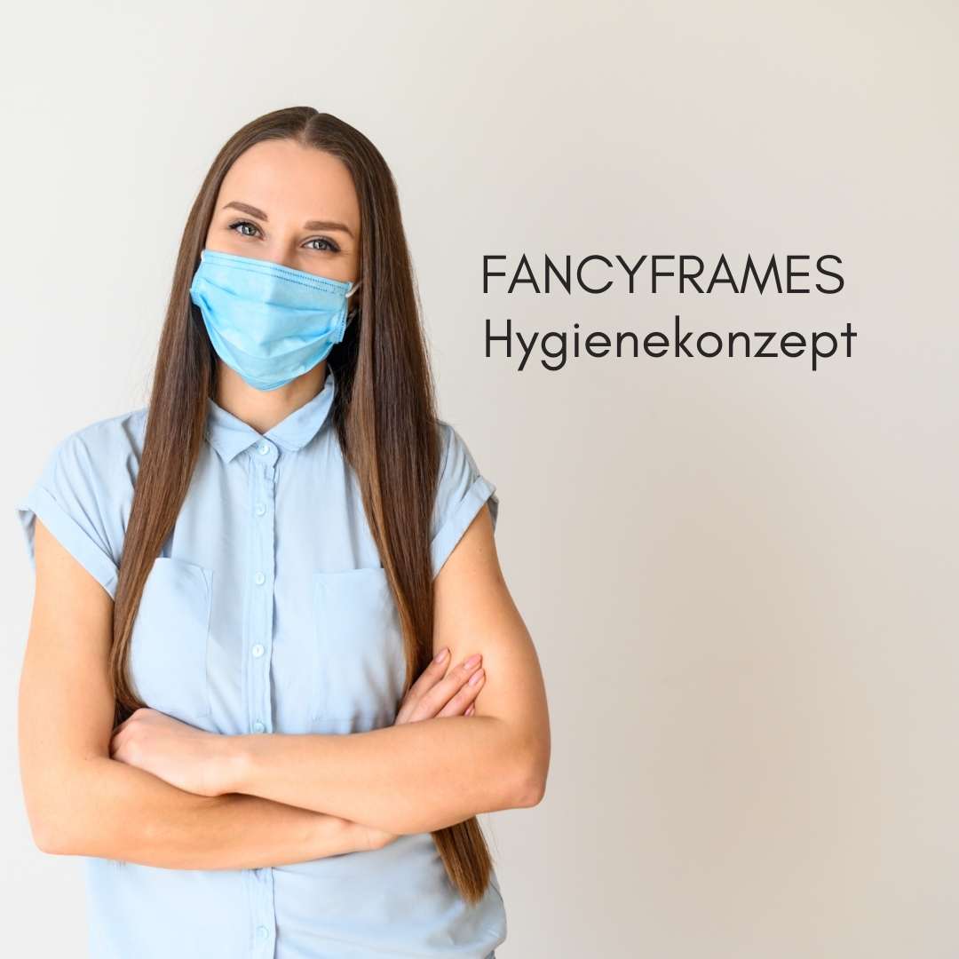 FANCYFRAMES Hygienekonzept